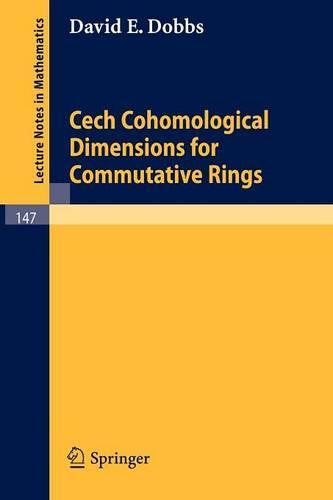 Cech Cohomological Dimensions for Commutative Rings - Lecture Notes in Mathematics 147 (Paperback)
