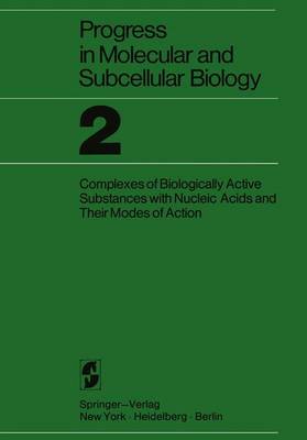 Proceedings of the Research Symposium on Complexes of Biologically Active Substances with Nucleic Acids and Their Modes of Action: Held at the Walter Reed Army Institute of Research Washington, 16-19 March 1970 - Progress in Molecular and Subcellular Biology 2 (Hardback)