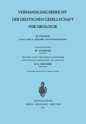 23. Tagung Vom 27. Bis 31. Oktober 1970 in Baden-Baden - Verhandlungsbericht Der Deutschen Gesellschaft Fa1/4r Urolog 23 (Paperback)