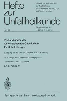 Verhandlungen der Osterreichischen Gesellschaft fur Unfallchirurgie - Hefte zur Zeitschrift "Der Unfallchirurg" 100 (Paperback)