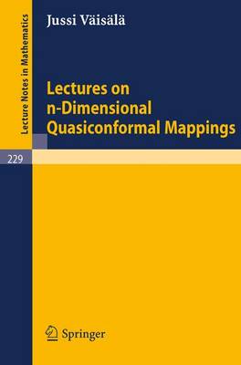 Lectures on n-Dimensional Quasiconformal Mappings - Lecture Notes in Mathematics 229 (Paperback)