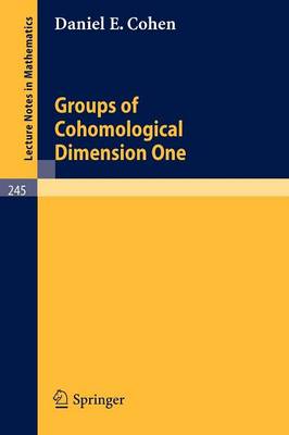 Groups of Cohomological Dimension One - Lecture Notes in Mathematics 245 (Paperback)