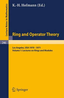 Tulane University Ring and Operator Theory Year, 1970-1971: Vol. 1: Lectures on Rings and Modules - Lecture Notes in Mathematics 246 (Paperback)