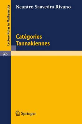 Categories Tannakiennes - Lecture Notes in Mathematics 265 (Paperback)
