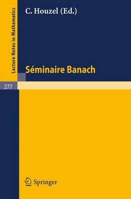 Seminaire Banach - Lecture Notes in Mathematics 277 (Paperback)