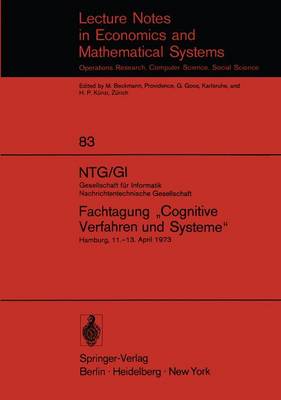 NTG/GI Gesellschaft fur Informatik Nachrichtentechnische Gesellschaft. Fachtagung "Cognitive Verfahren und Systeme" - Lecture Notes in Economics and Mathematical Systems 83 (Paperback)