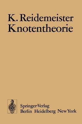 Knotentheorie - Ergebnisse der Mathematik Und Ihrer Grenzgebiete 1 (Paperback)