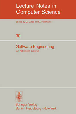Software Engineering: An Advanced Course - Lecture Notes in Computer Science 30 (Paperback)