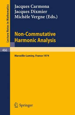 Non-Commutative Harmonic Analysis - Lecture Notes in Mathematics v. 466 (Paperback)