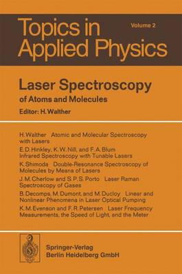 Laser Spectroscopy of Atoms and Molecules - Topics in Applied Physics 2 (Hardback)