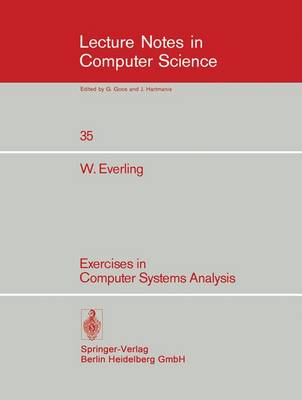 Exercises in Computer Systems Analysis - Lecture Notes in Computer Science 35 (Paperback)