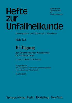 10. Tagung der Osterreichischen Gesellschaft fur Unfallchirurgie - Hefte zur Zeitschrift "Der Unfallchirurg" 124 (Paperback)