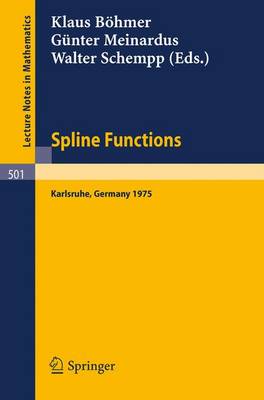 Spline Functions - Lecture Notes in Mathematics No. 501 (Paperback)
