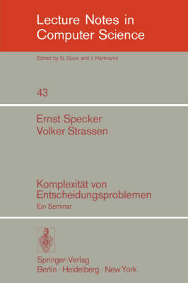 Komplexit T Von Entscheidungsproblemen: Ein Seminar - Lecture Notes in Computer Science 43 (Paperback)