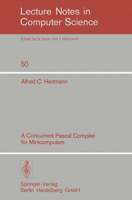 A Concurrent Pascal Compiler for Minicomputers - Lecture Notes in Computer Science 50 (Paperback)