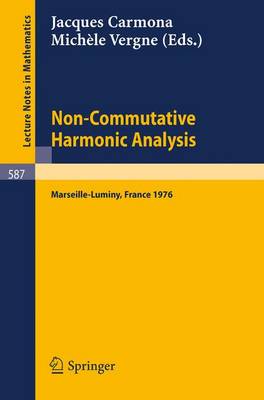 Non-Commutative Harmonic Analysis - Lecture Notes in Mathematics v. 587 (Paperback)