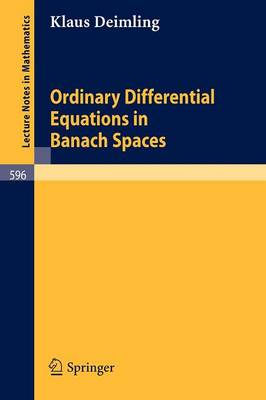 Ordinary Differential Equations in Banach Spaces - Lecture Notes in Mathematics 596 (Paperback)