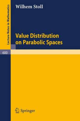 Value Distribution on Parabolic Spaces - Lecture Notes in Mathematics 600 (Paperback)