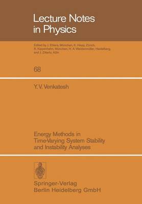 Energy Methods in Time-Varying System Stability and Instability Analyses - Lecture Notes in Physics 68 (Paperback)