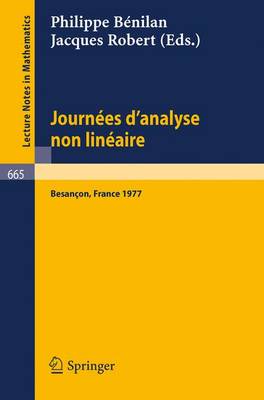 Journees D'Analyse Non Lineaire: Proceedings, Besancon, France, June 1977 - Lecture Notes in Mathematics 665 (Paperback)