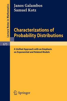 Characterizations of Probability Distributions.: A Unified Approach with an Emphasis on Exponential and Related Models. - Lecture Notes in Mathematics 675 (Paperback)