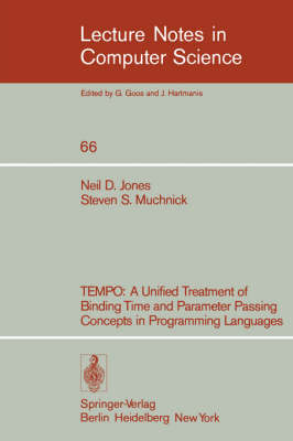 TEMPO: A Unified Treatment of Binding Time and Parameter Passing Concepts in Programming Languaues - Lecture Notes in Computer Science 66 (Paperback)