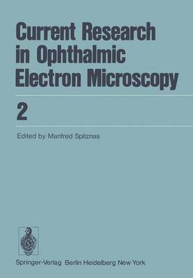 Current Research in Ophthalmic Electron Microscopy - Current Research in Ophthalmic Electron Microscopy 2 (Paperback)