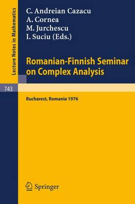 Romanian-Finnish Seminar on Complex Analysis - Lecture Notes in Mathematics No. 743 (Paperback)