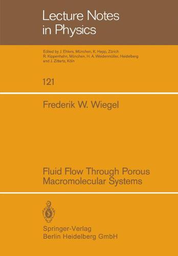 Fluid Flow Through Porous Macromolecular Systems - Lecture Notes in Physics 121 (Paperback)