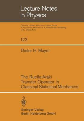 The Ruelle-Araki Transfer Operator in Classical Statistical Mechanics - Lecture Notes in Physics 123 (Paperback)