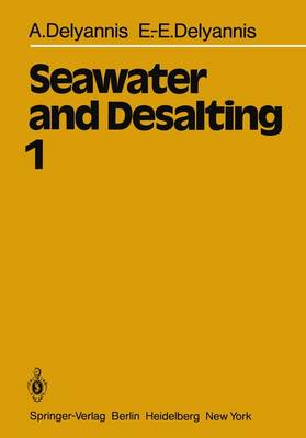 Seawater and Desalting: Volume 1 (Hardback)