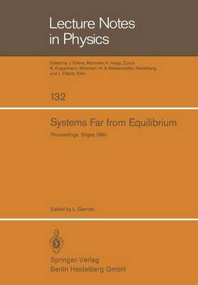 Systems Far from Equilibrium: Sitges Conference on Statistical Mechanics, June 1980, Sitges, Barcelona/Spain - Lecture Notes in Physics 132 (Paperback)