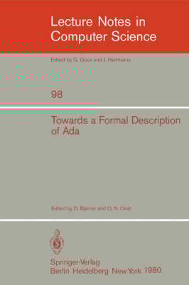 Towards a Formal Description of Ada - Lecture Notes in Computer Science 98 (Paperback)