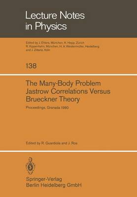 The Many-Body Problem. Jastrow Correlations Versus Brueckner Theory: Proceedings of the Third Topical School Held in Granada (Spain), September 22-27, 1980 - Lecture Notes in Physics 138 (Paperback)
