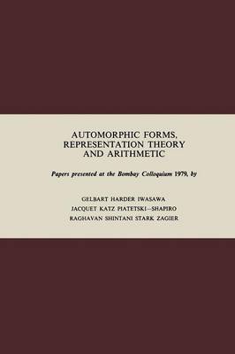 Automorphic Forms, Representation Theory and Arithmetic by Steve ...