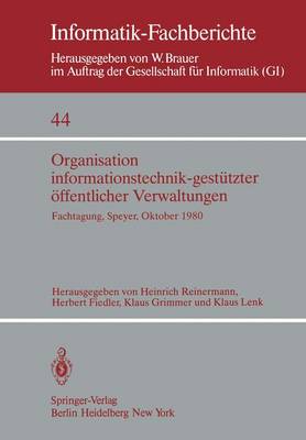 Organisation Informationstechnik-gestutzter Offentlicher Verwaltungen - Informatik-Fachberichte / Subreihe Kunstliche Intelligenz 44 (Paperback)