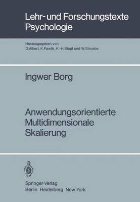 Anwendungsorientierte Multidimensionale Skalierung - Lehr- und Forschungstexte Psychologie 1 (Paperback)