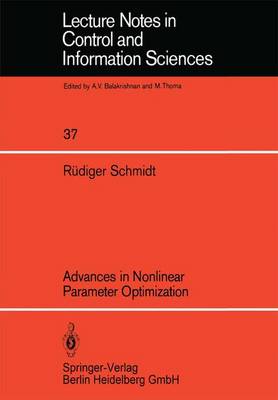 Advances in Nonlinear Parameter Optimization - Lecture Notes in Control and Information Sciences 37 (Paperback)