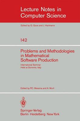 Problems and Methodologies in Mathematical Software Production: International Seminar, Held at Sorrento, Italy, November 3-8, 1980 - Lecture Notes in Computer Science 142 (Paperback)