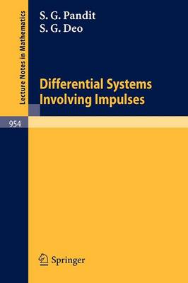 Differential Systems Involving Impulses - Lecture Notes in Mathematics 954 (Paperback)