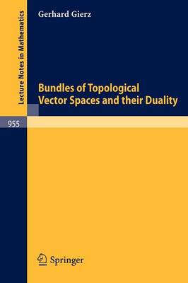 Bundles of Topological Vector Spaces and Their Duality - Lecture Notes in Mathematics 955 (Paperback)