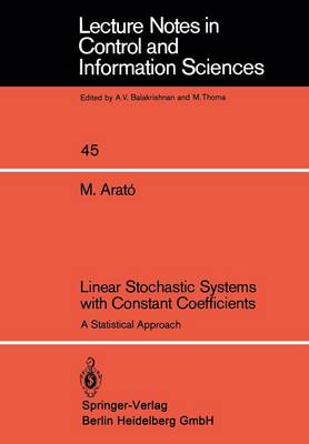 Linear Stochastic Systems with Constant Coefficients: A Statistical Approach - Lecture Notes in Control and Information Sciences 45 (Paperback)