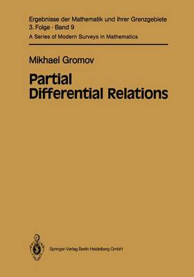Partial Differential Relations - Ergebnisse der Mathematik und ihrer Grenzgebiete. 3. Folge / A Series of Modern Surveys in Mathematics 9 (Hardback)