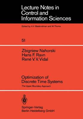 Optimization of Discrete Time Systems: The Upper Boundary Approach - Lecture Notes in Control and Information Sciences 51 (Paperback)