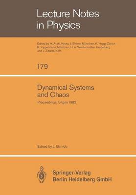 Dynamical Systems and Chaos: Proceedings of the Sitges Conference on Statistical Mechanics Sitges, Barcelona/Spain September 5 - 11, 1982 - Lecture Notes in Physics 179 (Paperback)