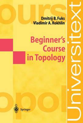 Beginner's Course in Topology: Geometric Chapters - Universitext (Paperback)