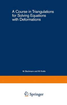 A Course in Triangulations for Solving Equations with Deformations - Lecture Notes in Economics and Mathematical Systems 234 (Paperback)