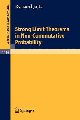 Strong Limit Theorems in Non-Commutative Probability - Lecture Notes in Mathematics 1110 (Paperback)