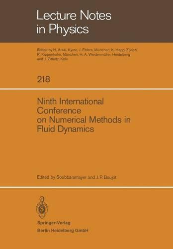 Ninth International Conference on Numerical Methods in Fluid Dynamics - Lecture Notes in Physics 218 (Paperback)