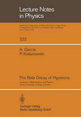 The Beta Decay of Hyperons - Lecture Notes in Physics 222 (Paperback)